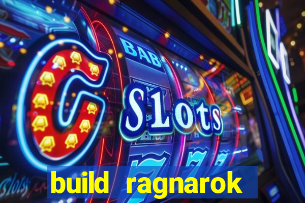 build ragnarok history reborn 1x